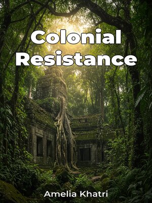 cover image of Colonial Resistance